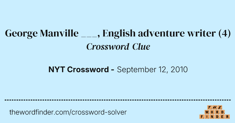 George Manville ___, English adventure writer crossword clue image