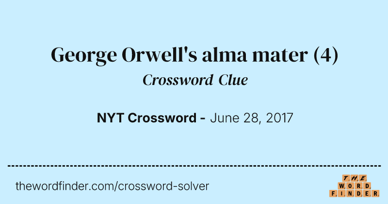 George Orwell's alma mater crossword clue image