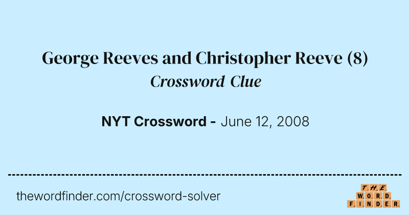George Reeves and Christopher Reeve crossword clue image