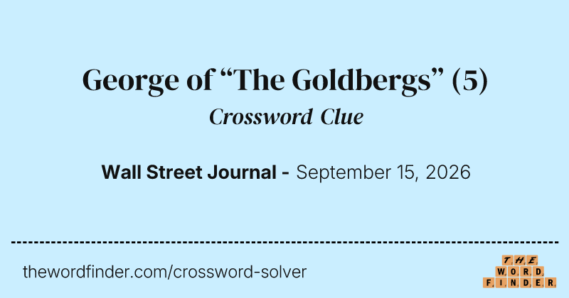 George of “The Goldbergs” crossword clue image