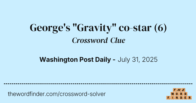George's "Gravity" co-star crossword clue image