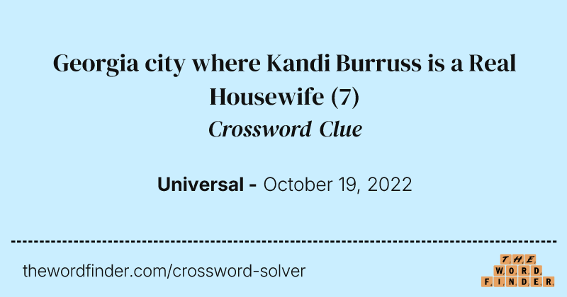 Georgia city where Kandi Burruss is a Real Housewife crossword clue image