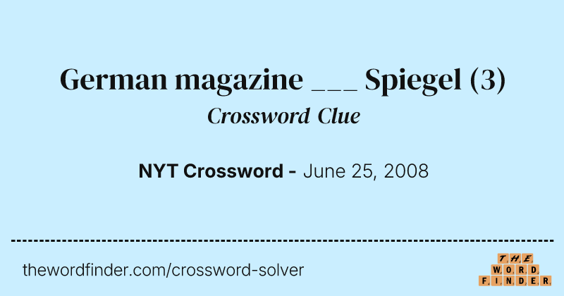 German magazine ___ Spiegel crossword clue image