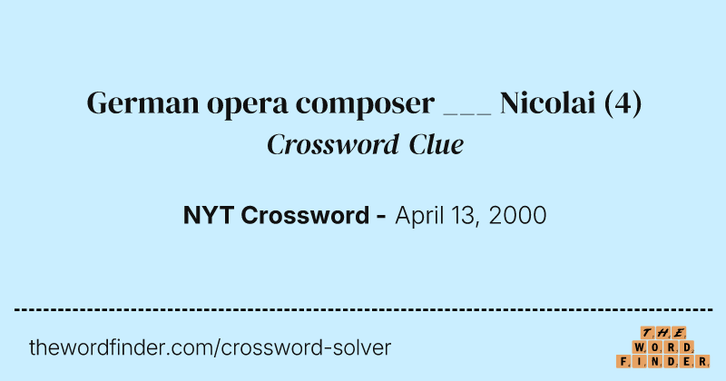 German opera composer ___ Nicolai crossword clue image