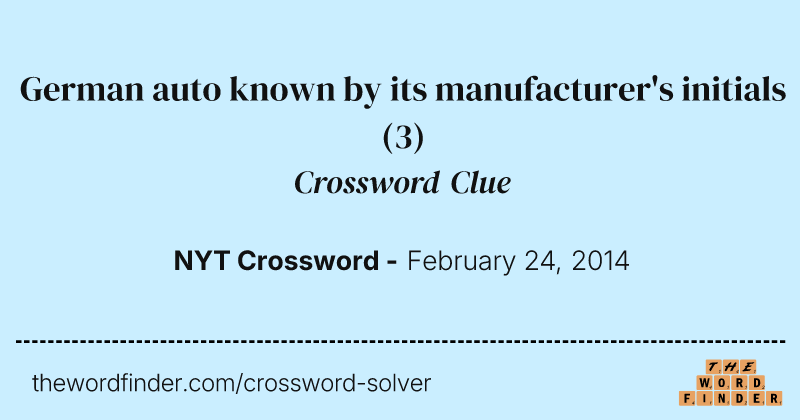 German auto known by its manufacturer's initials crossword clue image