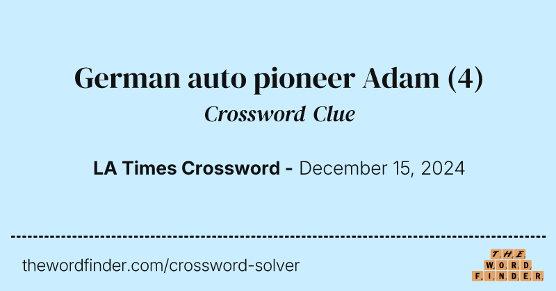 German auto pioneer Adam crossword clue image