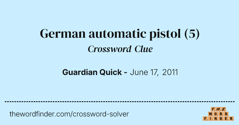 German automatic pistol crossword clue image