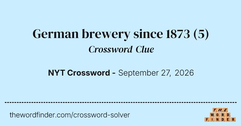 German brewery since 1873 crossword clue image