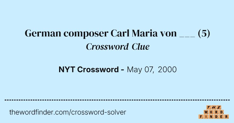 German composer Carl Maria von ___ crossword clue image