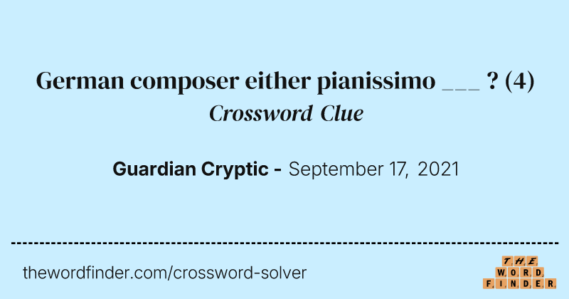 German composer either pianissimo ___ ? crossword clue image