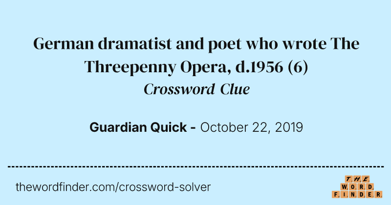 German dramatist and poet who wrote The Threepenny Opera, d.1956 crossword clue image