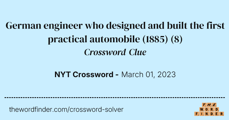 German engineer who designed and built the first practical automobile (1885) crossword clue image