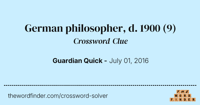 German philosopher, d. 1900 crossword clue image