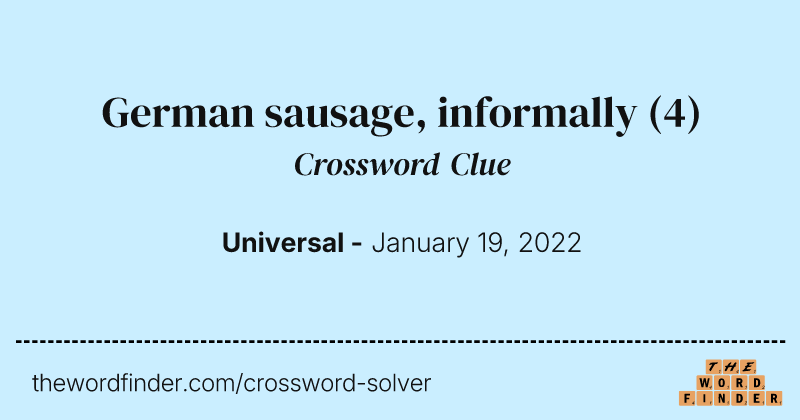 German sausage, informally crossword clue image