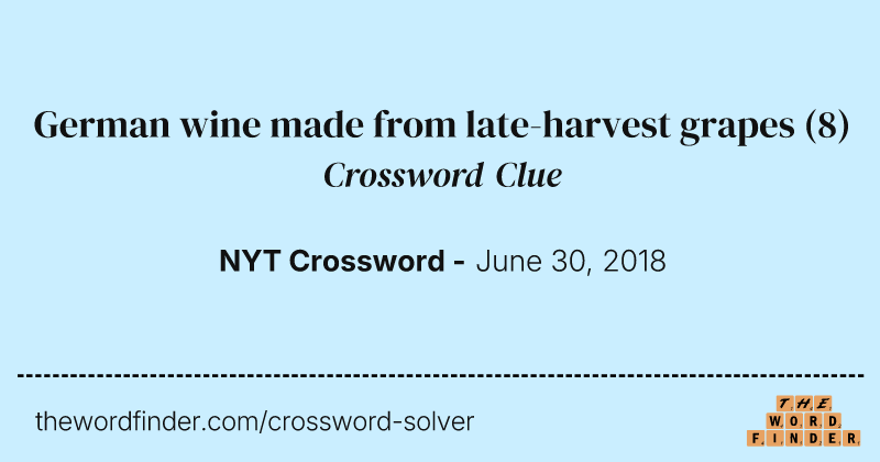 German wine made from late-harvest grapes crossword clue image