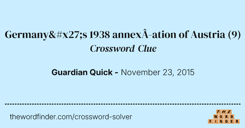 Germany's 1938 annexation of Austria crossword clue image
