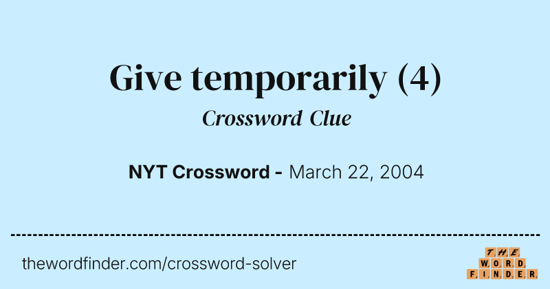 Give temporarily crossword clue image