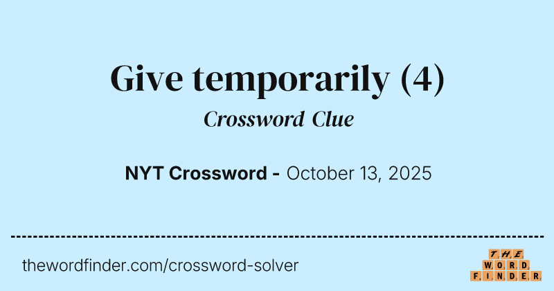 Give temporarily crossword clue image