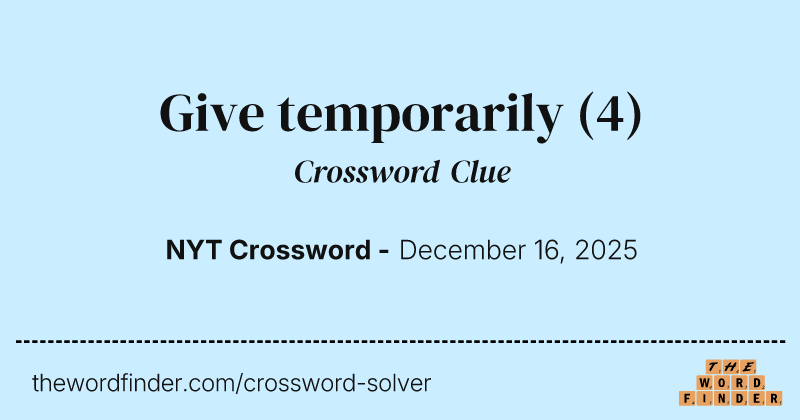 Give temporarily crossword clue image
