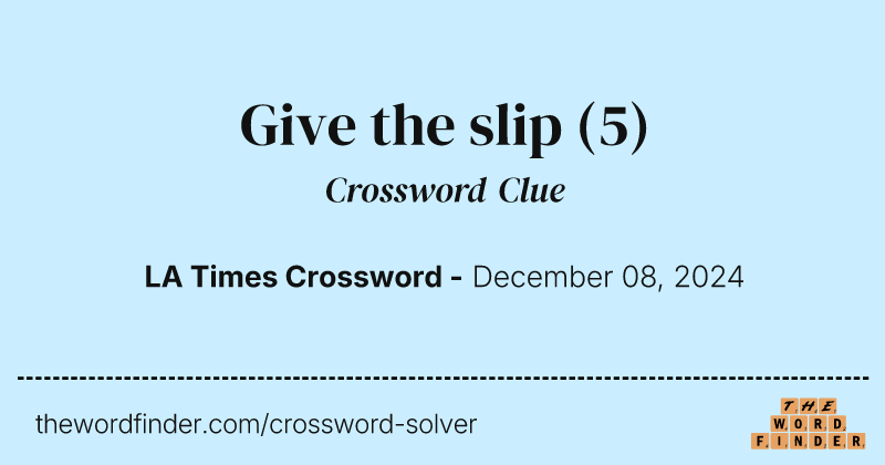 Give the slip crossword clue image