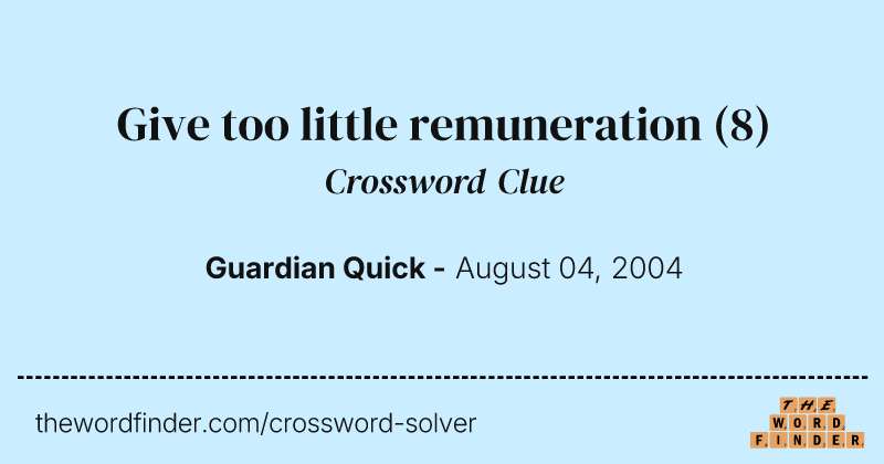 Give too little remuneration crossword clue image