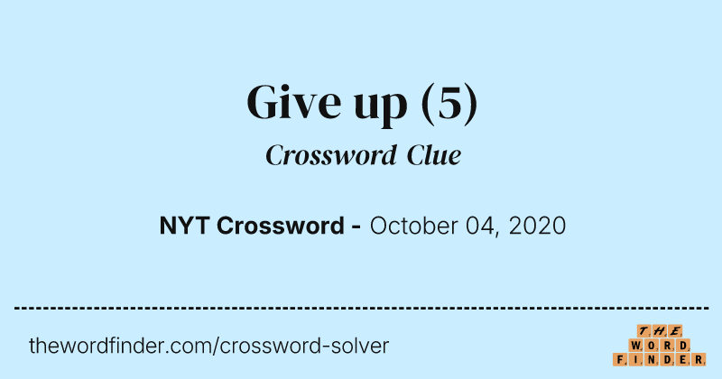 Give up crossword clue image