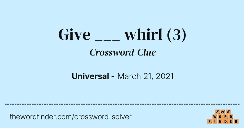 Give ___ whirl crossword clue image
