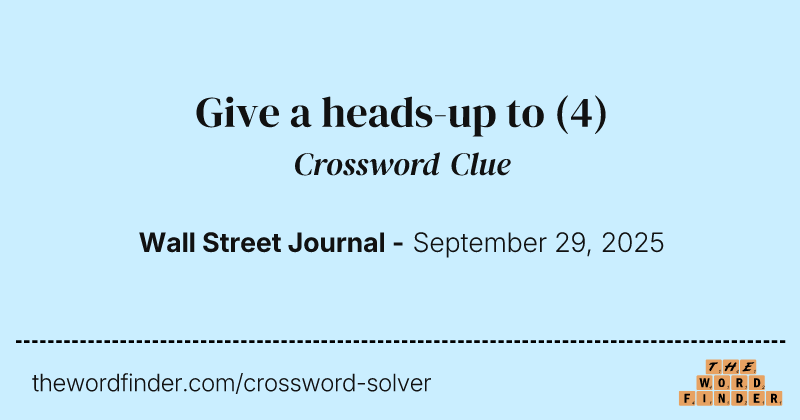 Give a heads-up to crossword clue image