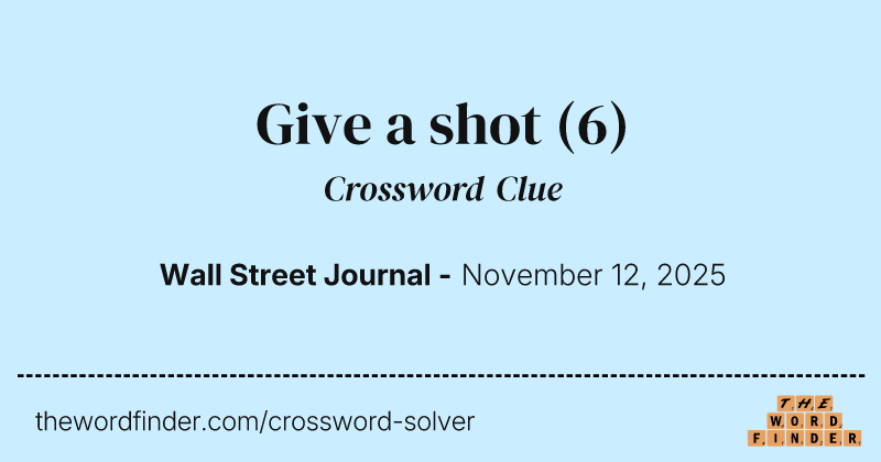 Give a shot crossword clue image