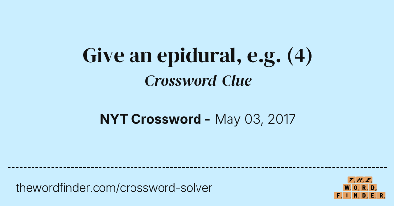Give an epidural, e.g. crossword clue image