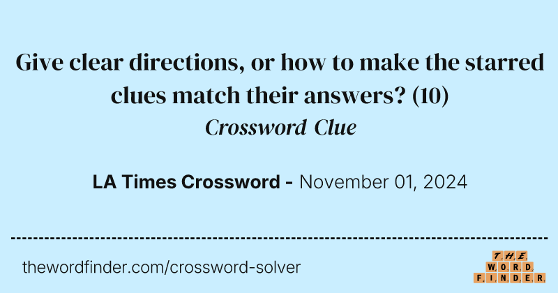 Give clear directions, or how to make the starred clues match their answers? crossword clue image