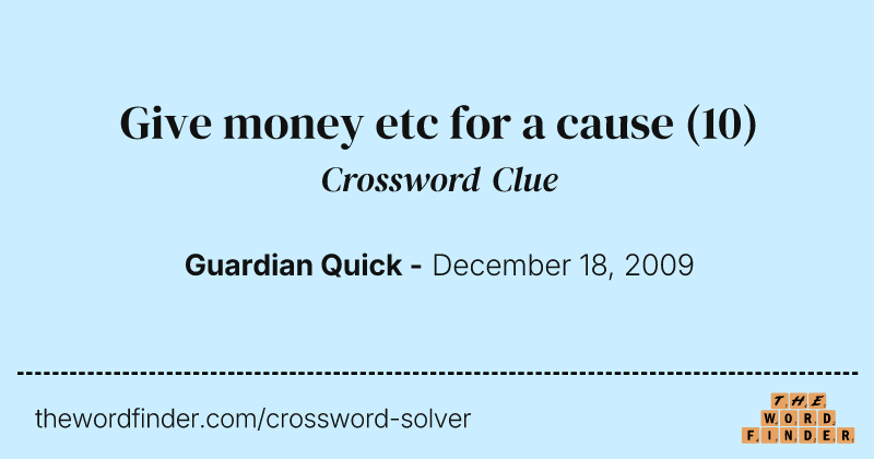Give money etc for a cause crossword clue image