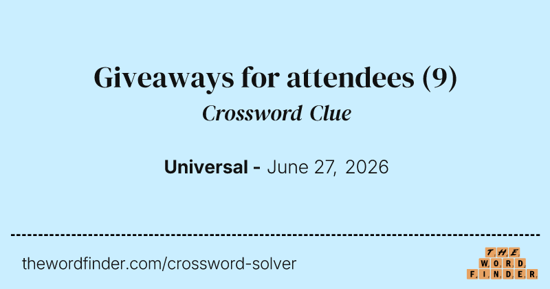Giveaways for attendees crossword clue image