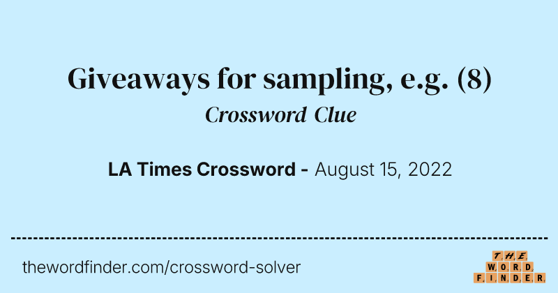 Giveaways for sampling, e.g. crossword clue image