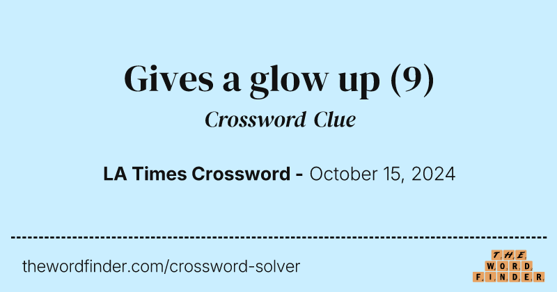 Gives a glow up crossword clue image