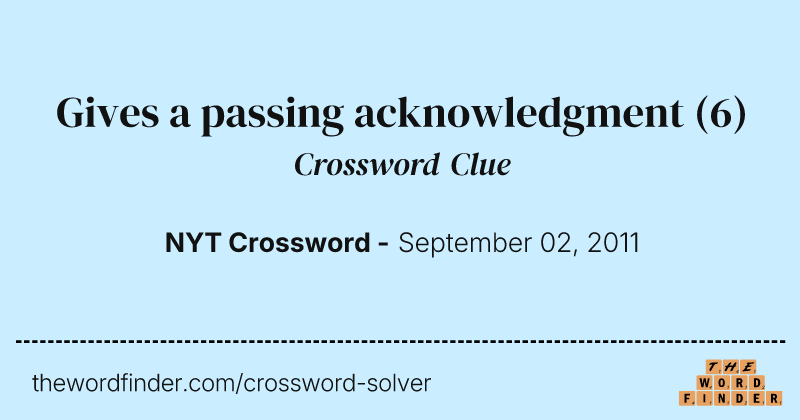Gives a passing acknowledgment crossword clue image
