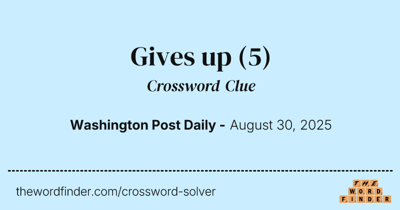 Gives up crossword clue image