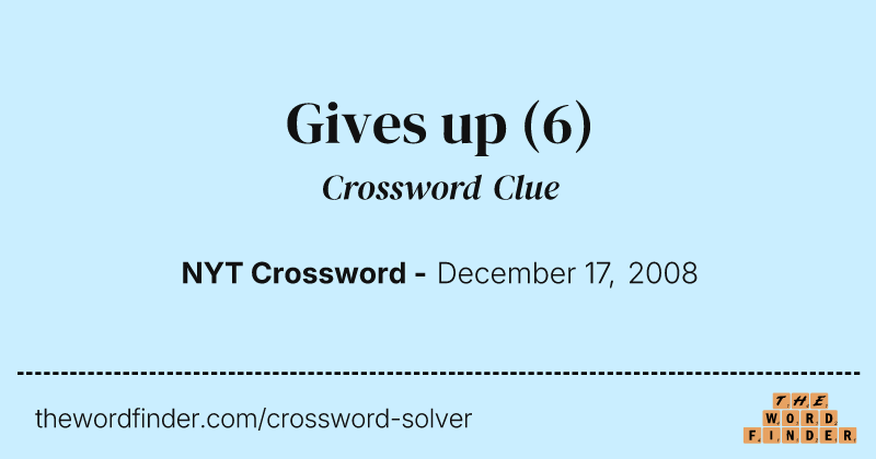 Gives up crossword clue image
