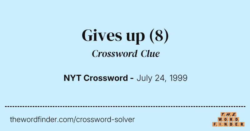 Gives up crossword clue image