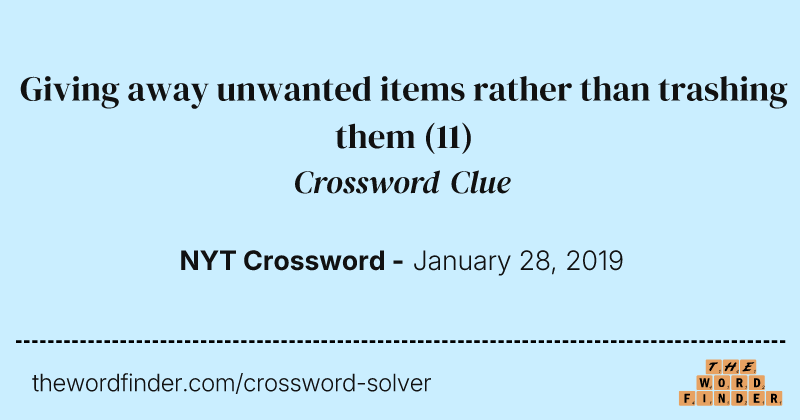 Giving away unwanted items rather than trashing them crossword clue image