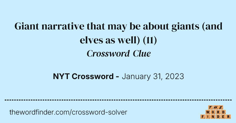 Giant narrative that may be about giants (and elves as well) crossword clue image