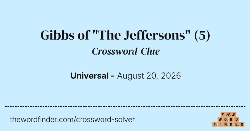 Gibbs of "The Jeffersons" crossword clue image
