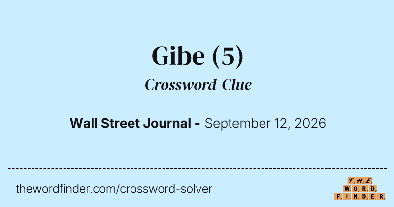 Gibe crossword clue image