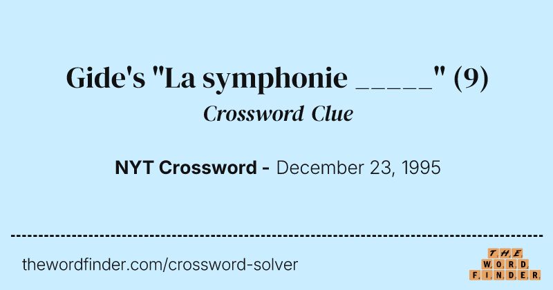 Gide's "La symphonie _____" crossword clue image