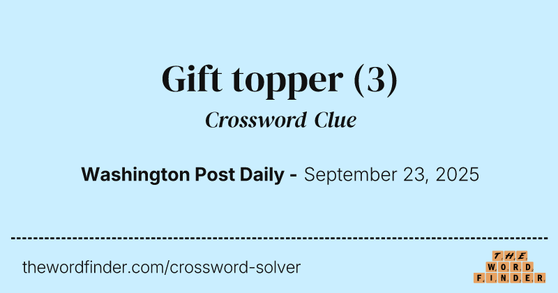 Gift topper crossword clue image