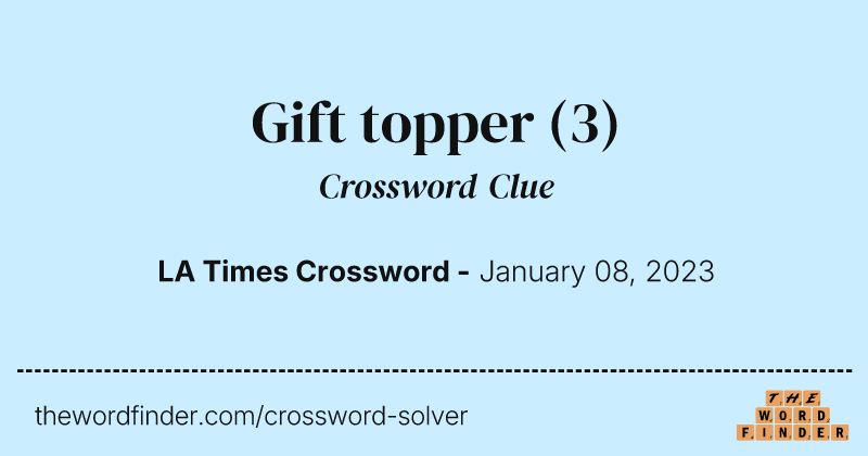 Gift topper crossword clue image