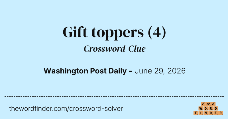 Gift toppers crossword clue image