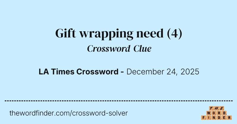 Gift wrapping need crossword clue image