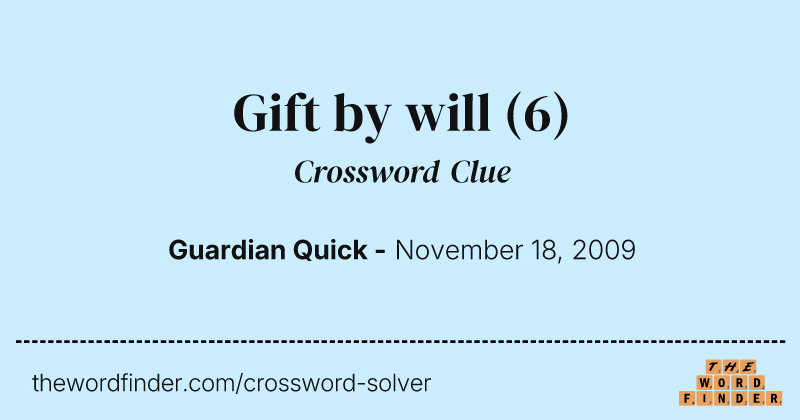 Gift by will crossword clue image