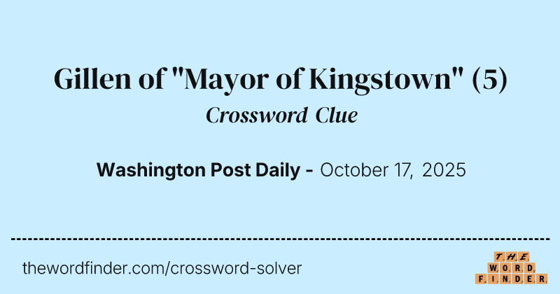 Gillen of "Mayor of Kingstown" crossword clue image
